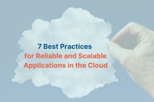 GoDgtl Infographic: 7 Best Practices for Scalable Cloud Applications